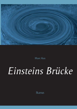 Einsteins Br?cke: Ikarus