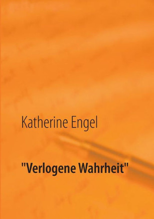 ""Verlogene Wahrheit"" ""Verlogene Wahrheit""