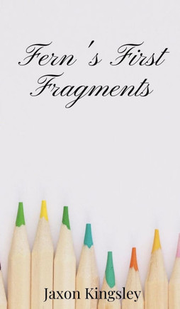 Fern's First Fragments