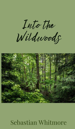 Into the Wildwoods