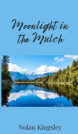 Moonlight in the Mulch