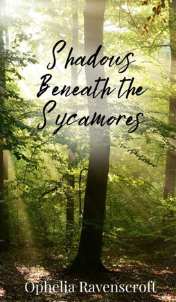 Shadows Beneath the Sycamores