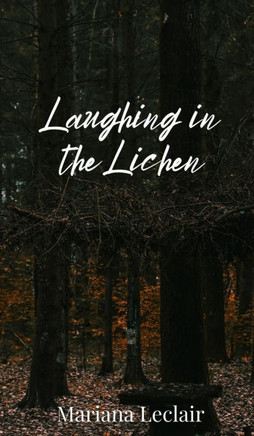 Laughing in the Lichen