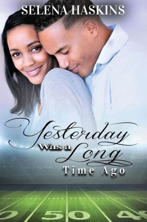 Yesterday Was A Long Time Ago