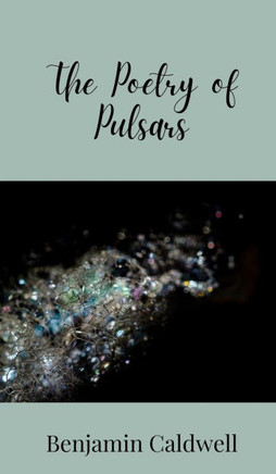 The Poetry of Pulsars