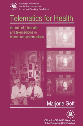 Telematics for Health: The Role of Telehealth and Telemedicine in Homes and Communities