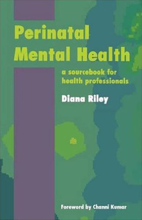 Perinatal Mental Health: A Sourcebook for Health Professionals
