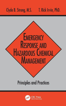 Emergency Response and Hazardous Chemical Management: Principles and Practices