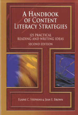 A Handbook of Content Literacy Strategies: 125 Practical Reading and Writing Ideas