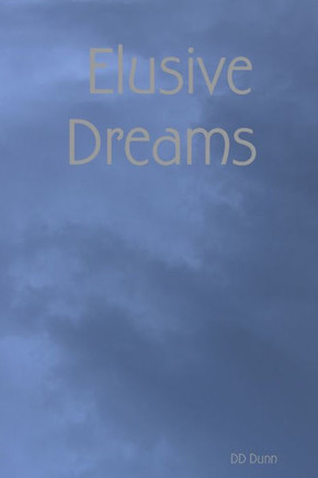 Elusive Dreams