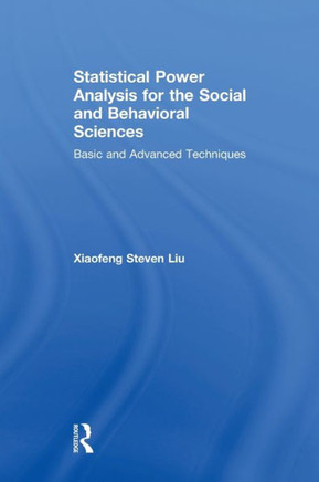 Statistical Power Analysis for the Social and Behavioral Sciences: Basic and Advanced Techniques
