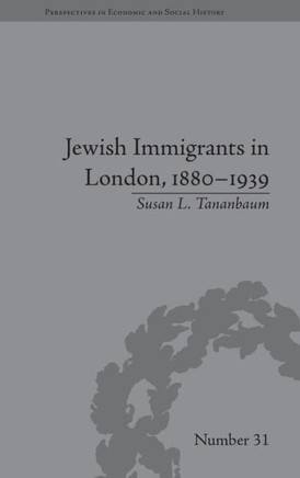 Jewish Immigrants in London, 1880-1939