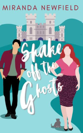Shake Off The Ghosts: A Fixer Upper Romantic Comedy