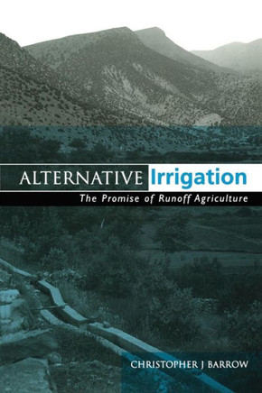 Alternative Irrigation: The Promise of Runoff Agriculture
