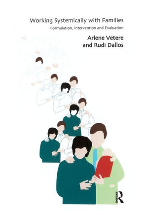 Working Systemically with Families: Formulation, Intervention and Evaluation