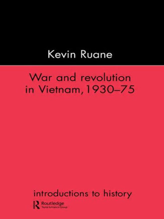 War and Revolution in Vietnam, 1930-75