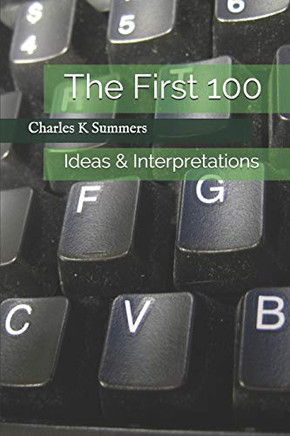 The First 100 : Ideas and Interpretations