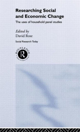 Researching Social and Economic Change: The Uses of Household Panel Studies