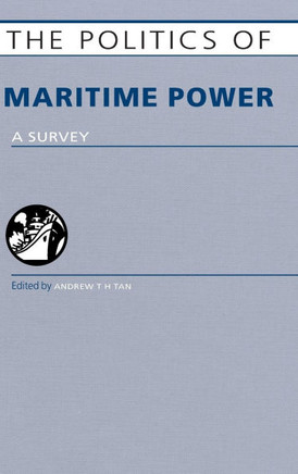 The Politics of Maritime Power: A Survey