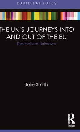 The UK's Journeys into and out of the EU: Destinations Unknown