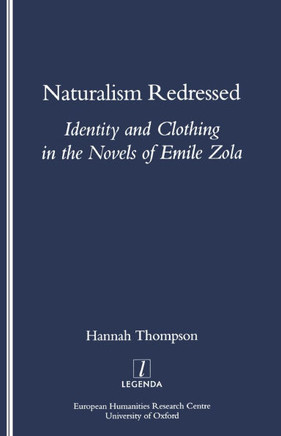 Naturalism Redressed: Identity and Clothing in the Novels of Emile Zola