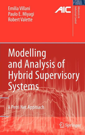 Modelling and Analysis of Hybrid Supervisory Systems: A Petri Net Approach