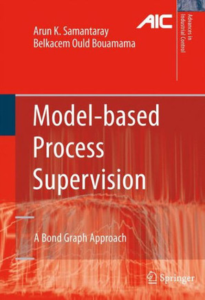 Model-Based Process Supervision: A Bond Graph Approach
