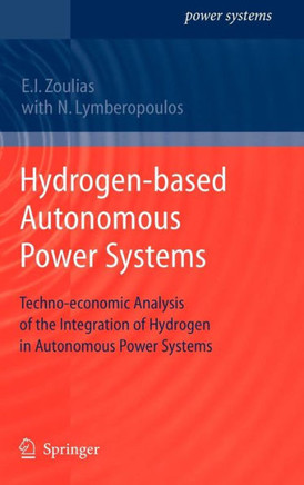 Hydrogen-Based Autonomous Power Systems: Techno-Economic Analysis of the Integration of Hydrogen in Autonomous Power Systems
