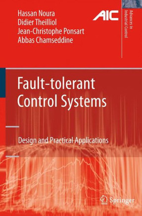 Fault-Tolerant Control Systems: Design and Practical Applications