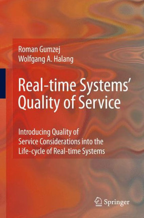 Real-Time Systems' Quality of Service: Introducing Quality of Service Considerations in the Life Cycle of Real-Time Systems