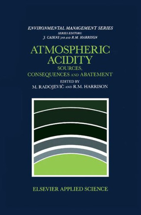 Atmospheric Acidity: Sources, Consequences and Abatement