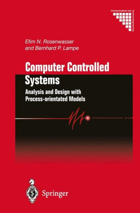 Computer Controlled Systems: Analysis and Design with Process-Orientated Models
