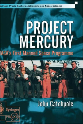 Project Mercury: Nasa's First Manned Space Programme