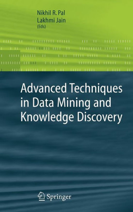 Advanced Techniques in Knowledge Discovery and Data Mining