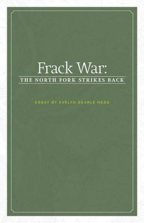 Frack War: The North Fork Strikes Back