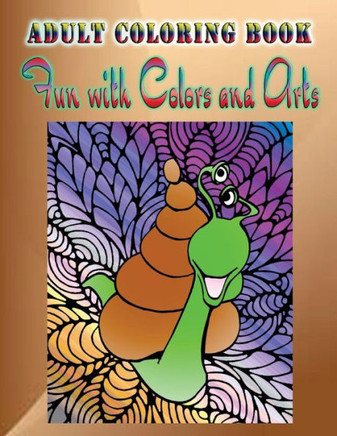 Adult Coloring Book Fun With Colors And Arts: Mandala Coloring Book