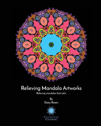 Relieving Mandala Artworks: Relieving Mandalas That Calm