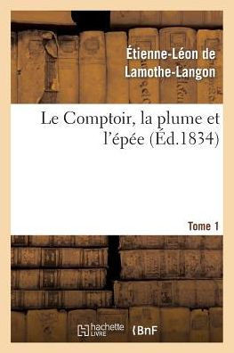 Le Comptoir, La Plume Et l'????. Tome 1