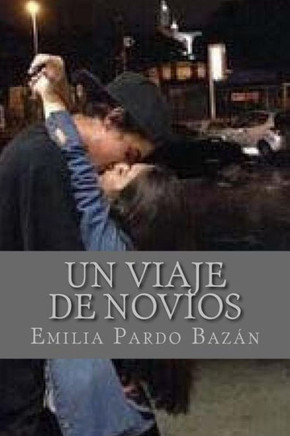 Un Viaje De Novios (Spanish Edition)