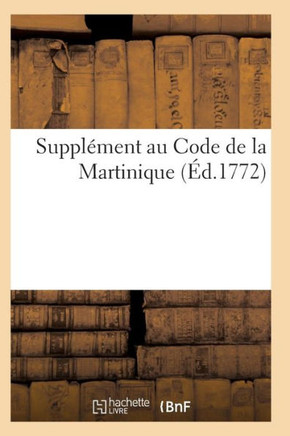 Suppl??ent Au Code de la Martinique