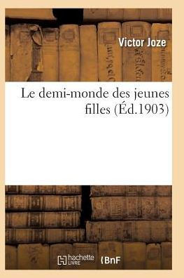 Le Demi-Monde Des Jeunes Filles