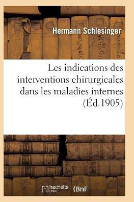 Les Indications Des Interventions Chirurgicales Dans Les Maladies Internes