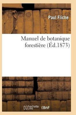 Manuel de Botanique Foresti??e