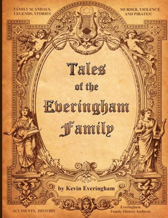 Tales Of The Everingham Family: Everingham Family Stories And News