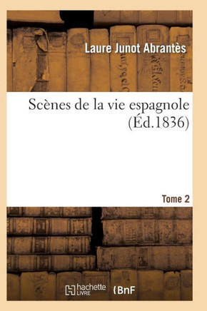 Sc??es de la Vie Espagnole T02