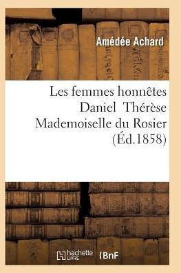 Les Femmes Honn??es Daniel Th????e Mademoiselle Du Rosier