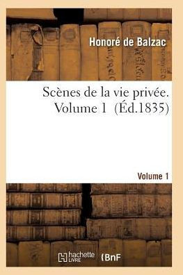 Sc??es de la Vie Priv??. Volume 1