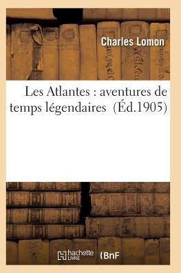 Les Atlantes: Aventures de Temps L??endaires