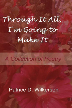 Through It All, I'M Going To Make It