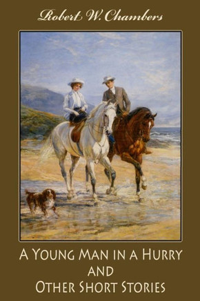 A Young Man In A Hurry, And Other Short Stories